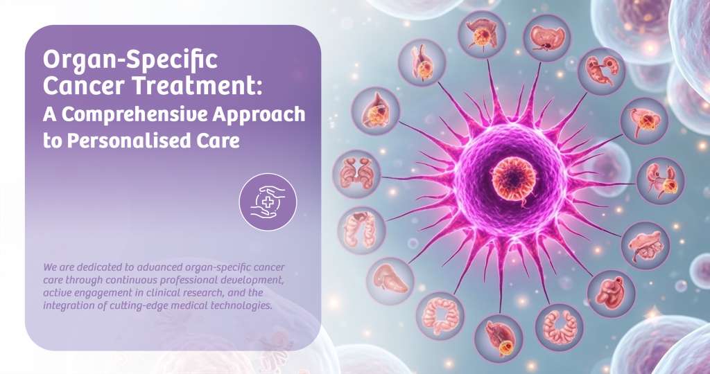 Organ Specific Cancer Treatment